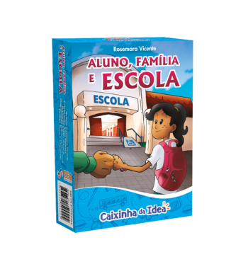 Aluno, Família e Escola