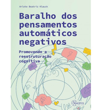 Baralho dos Pensamentos Automáticos Negativos - Promovendo a reestruturação cognitiva