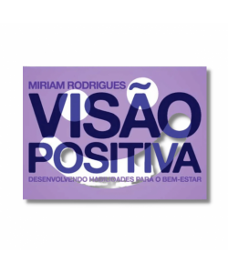 Visão Positiva - desenvolvendo habilidades para o bem-estar