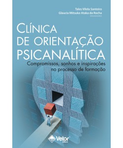 Clínica de orientação psicanalítica compromissos, sonhos e inspirações no processo de formação