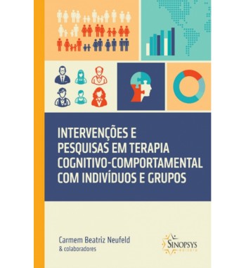 Intervenções e pesquisas em terapia cognitivo-comportamental com indivíduos e grupos