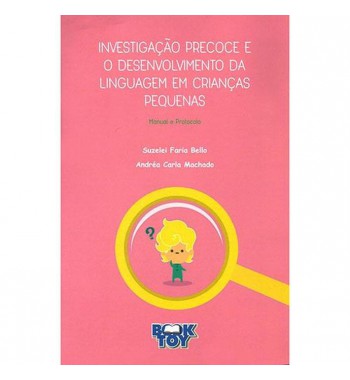 Investigação Precoce e o Desenvolvimento da Linguagem em Crianças Pequenas