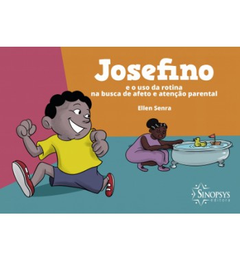 Josefino e o Uso da Rotina na Bisca de Afeto e Atenção Parental