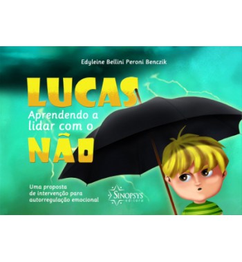 Lucas, aprendendo a lidar com o não: uma proposta de intervenção para autorregulação emocional