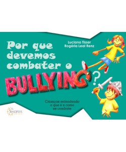 Por que devemos combater o bullying? Crianças entendendo o que é e como se combate