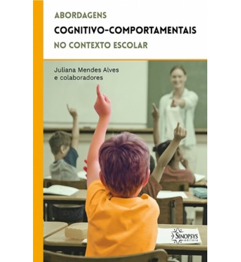 Abordagens cognitivo-comportamentais no contexto escolar