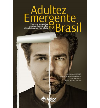 Adultez Emergente no Brasil: novas perspectivas da psicologia do desenvolvimento