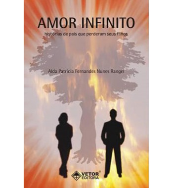 Amor Infinito - Histórias de pais que perderam seus filhos