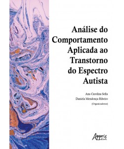 Análise do Comportamento Aplicada ao Transtorno do Espectro Autista