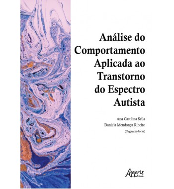 Análise do Comportamento Aplicada ao Transtorno do Espectro Autista