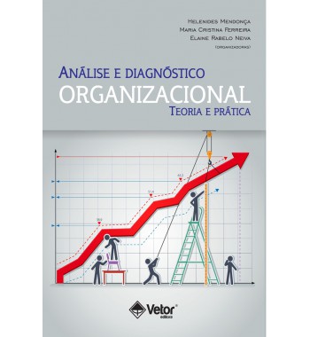 Análise e diagnóstico organizacional - Teoria e Prática