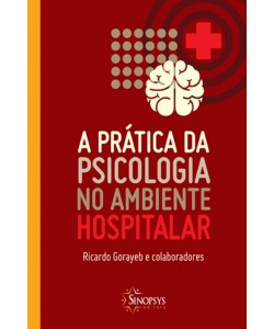 A prática da psicologia no ambiente hospitalar