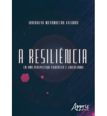 A Resiliência em uma perspectiva filosófica e educacional