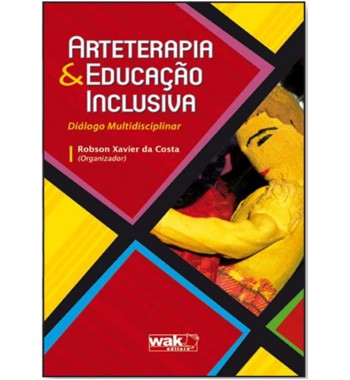 Arteterapia e Educação Inclusiva – Diálogo multidisciplinar