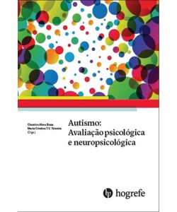 Autismo: Avaliação psicológica e neuropsicológica