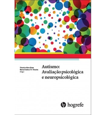 Autismo: Avaliação psicológica e neuropsicológica