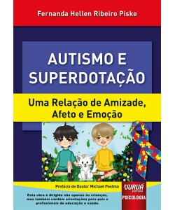 Autismo e Superdotação - Uma relação de amizade, afeto e emoção