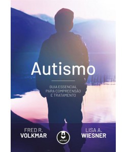 Autismo - Guia Essencial para Compreensão e Tratamento