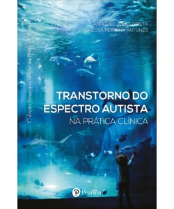 Transtorno do espectro autista na prática clínica (coleção neuropsicologia na prática clínica)