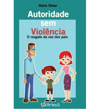 Autoridade sem violência- o resgate da voz dos pais