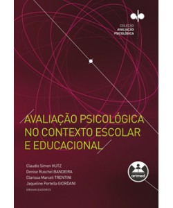 Avaliação psicológica no contexto escolar e educacional