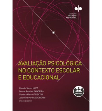 Avaliação psicológica no contexto escolar e educacional