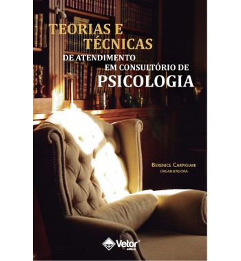 Teorias e técnicas de atendimento em consultório de psicologia