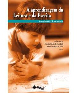 A aprendizagem da leitura e da escrita - Contribuições de pesquisas