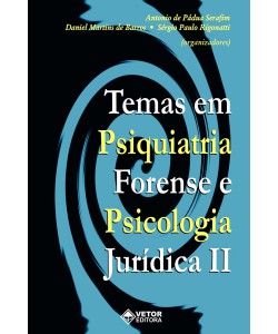 Temas em psiquiatria forense e psicologia jurídica II