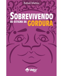 Sobrevivendo ao estigma da gordura