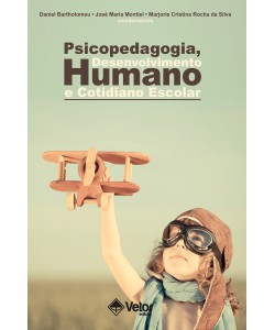 Psicopedagogia, desenvolvimento humano e cotidiano escolar