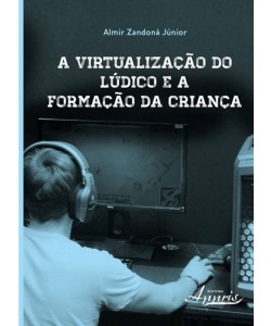 A virtualização do lúdico e a formação da criança