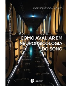 Como Avaliar em Neuropsicologia do Sono