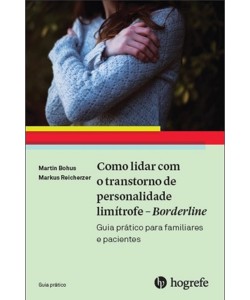 Como lidar com o transtorno de personalidade limítrofe – Borderline