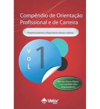 Compêndio de orientação profissional e de carreira - Vol 1