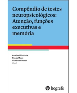 Compêndio de testes neuropsicológicos: Atenção, funções executivas e memória