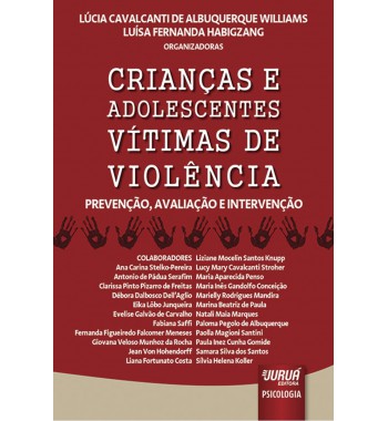 Crianças e adolescentes vítimas de violência - Prevenção, avaliação e intervenção