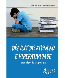 Déficit de atenção e hiperatividade: para além do diagnóstico