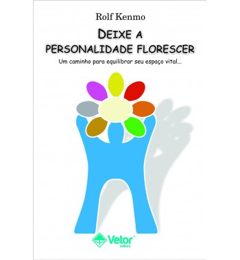 Deixe a personalidade florescer