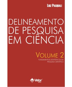 Delineamento de pesquisa em ciência - Volume 2 – Fundamentos estatísticos da pesquisa científica