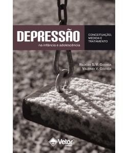 Depressão na infância e adolescência – Conceituação, medida e tratamento