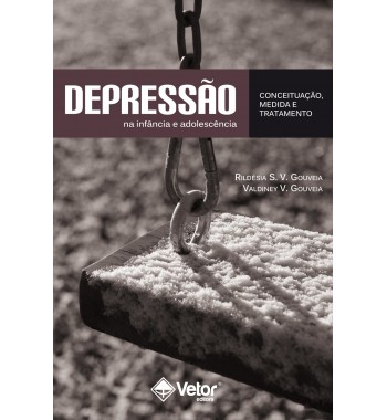 Depressão na infância e adolescência – Conceituação, medida e tratamento