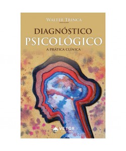 Diagnóstico Psicológico: a prática clínica