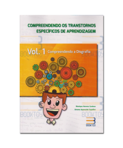 Compreendendo os Transtornos Específicos de Aprendizagem - Vol. 1 - Disgrafia