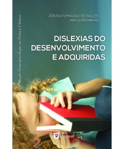 Dislexias do Desenvolvimento e adquiridas (Neuropsicologia na Prática Clínica)