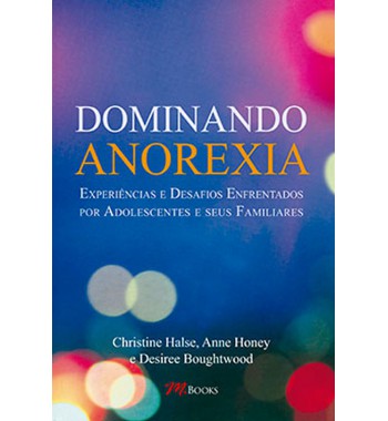 Dominando Anorexia - Experiências e Desafios Enfrentados por Adolescentes e seus Familiares