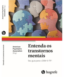 Entenda os transtornos mentais: Seu guia para o DSM-5-TR Entenda os transtornos mentais: Seu guia para o DSM-5-TR