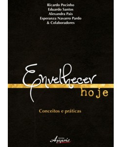 Envelhecer hoje - Conceitos e práticas