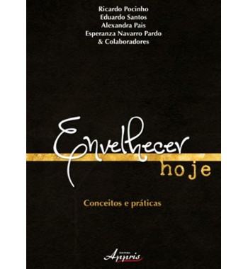 Envelhecer hoje - Conceitos e práticas