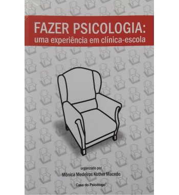 Fazer psicologia: uma experiencia em clinica-escola